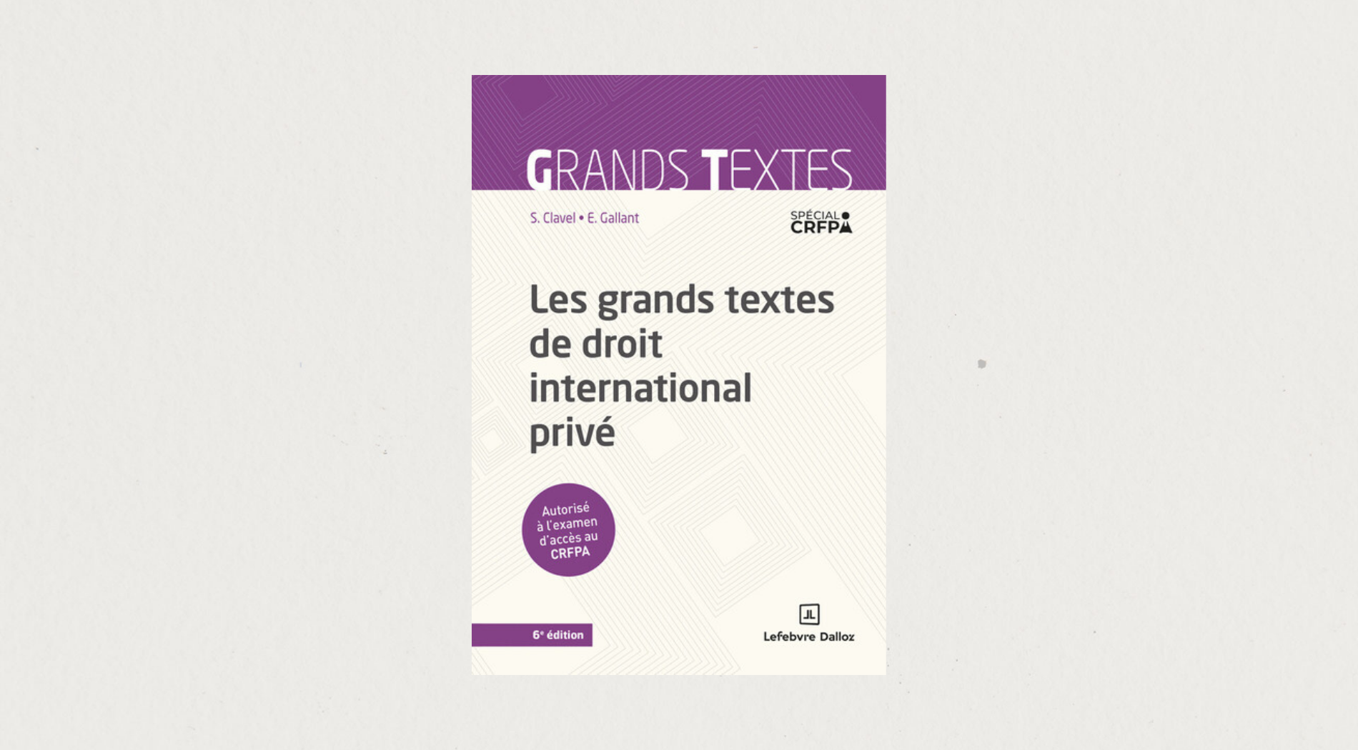 Illustration de l'article Les grands textes de droit international privé - 6e édition